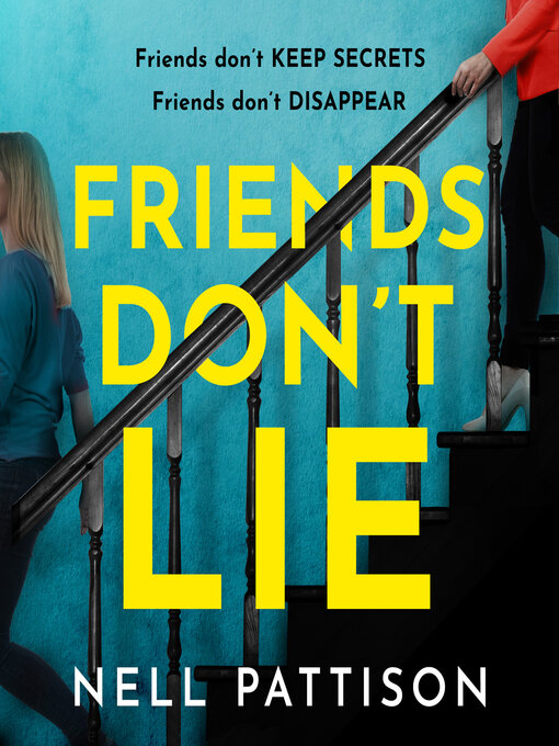 Title details for Friends Don't Lie by Nell Pattison - Available